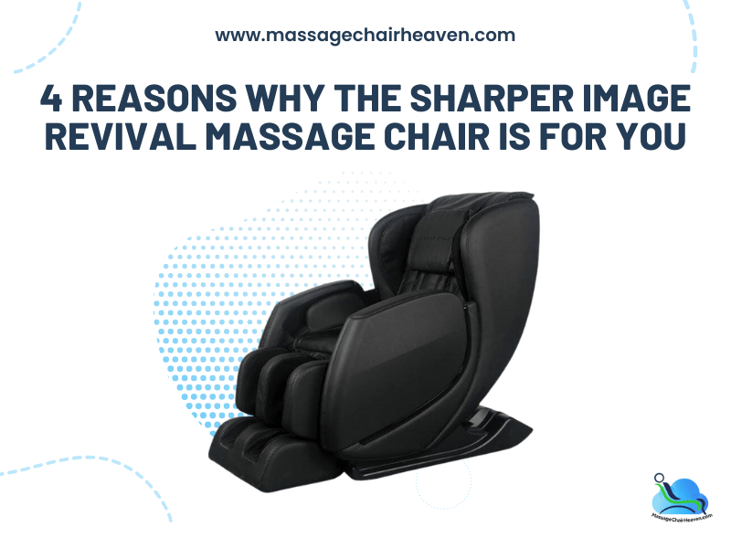4 razones por las que el sillón de masaje Sharper Image Revival es ideal para usted