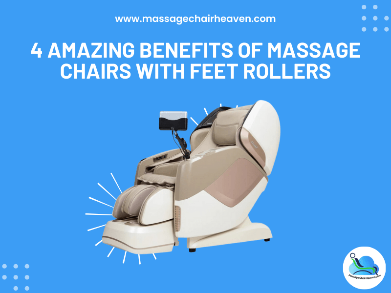 4 increíbles beneficios de los sillones de masaje con rodillos para los pies
