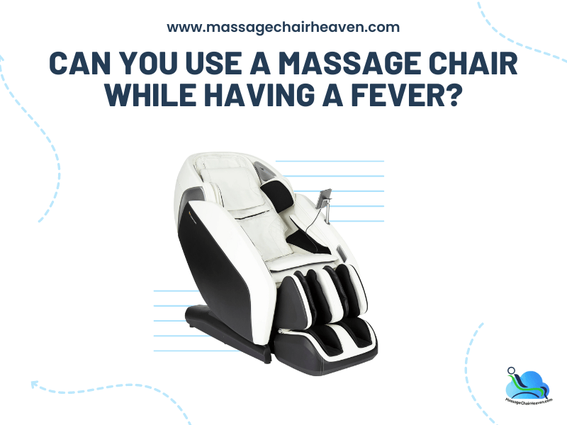 ¿Se puede usar una silla de masajes si se tiene fiebre?