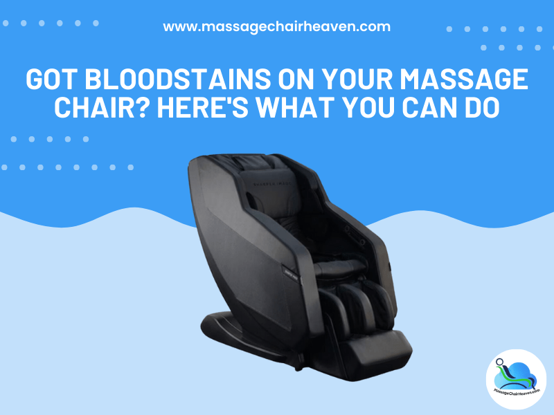 Tienes manchas de sangre en tu sillón de masaje: esto es lo que puedes hacer