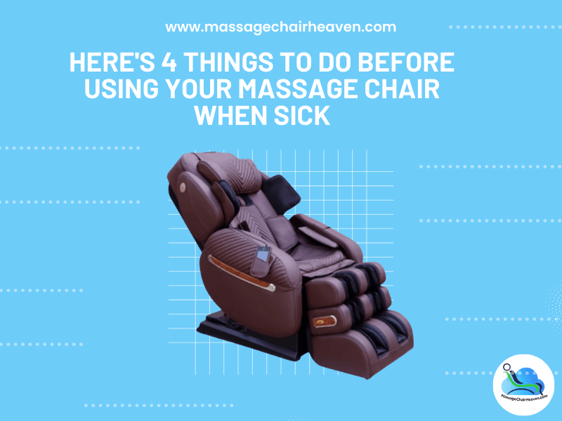 4 cosas que debe hacer antes de usar su sillón de masaje cuando esté enfermo
