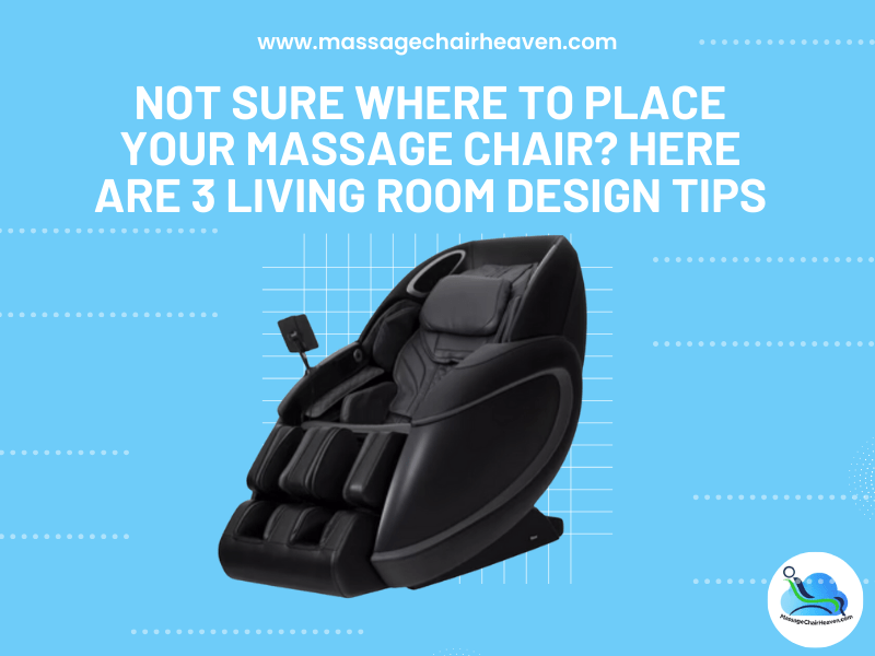 No estoy seguro de dónde colocar su sillón de masaje: aquí tiene tres consejos para diseñar su sala de estar