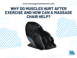 Why Do Muscles Hurt After Exercise and How Can a Massage Chair Help - Massage Chair Heaven