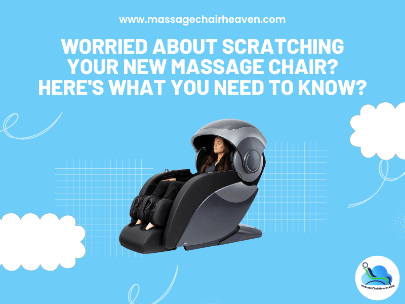 ¿Te preocupa rayar tu nuevo sillón de masaje? Esto es lo que necesitas saber